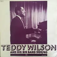 Teddy Wilson - Teddy Wilson And His Big Band 1939/40