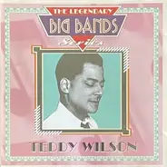 Teddy Wilson - The Legendary Big Bands Series
