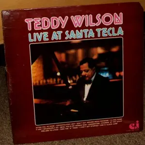 Teddy Wilson Trio - Teddy Wilson Live At Santa Tecla