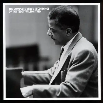 Teddy Wilson Trio - The Complete Verve Recordings Of The Teddy Wilson Trio
