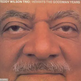 Teddy Wilson - Revisits The Goodman Years