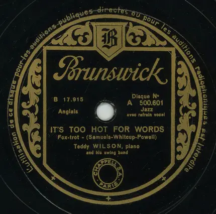 Teddy Wilson, Piano And His Swing Band - What A Night, What A Moon, What A Girl / It's Too Hot For Words