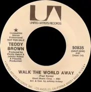 Teddy Brown - Walk The World Away