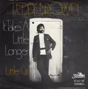 7inch Vinyl Single - Teddy Brown - It Takes A Little Longer / Little Girl