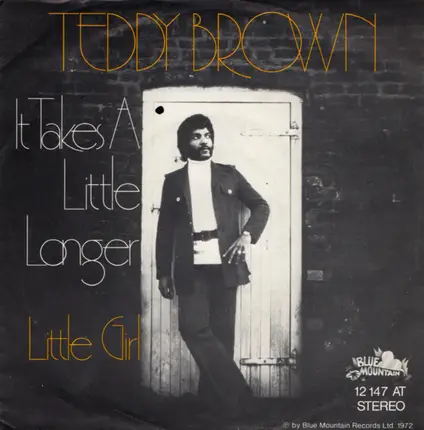Teddy Brown - It Takes A Little Longer / Little Girl
