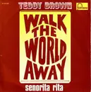 7inch Vinyl Single - Teddy Brown - Walk The World Away