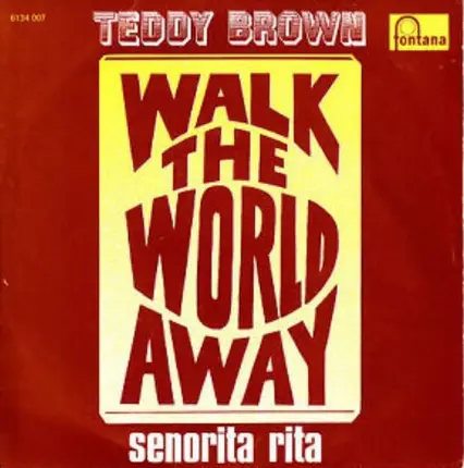 Teddy Brown - Walk The World Away