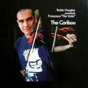 12'' - Teddy Douglas presents Francesco The Violin - The Caribou