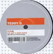 Teddy G - Zis Not A Rap Song