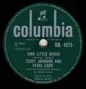 Schellack - Teddy Johnson & Pearl Carr - Sing Little Birdie / If Only I Could Live My Life Again