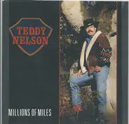 Teddy Nelson - Millions Of Miles