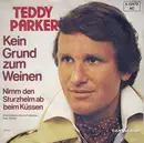 7inch Vinyl Single - Teddy Parker - Kein Grund Zum Weinen