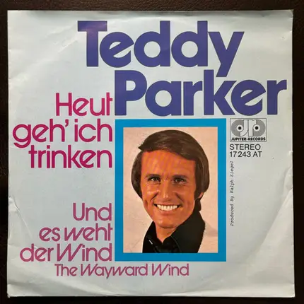 Teddy Parker - Heut Geh' Ich Trinken