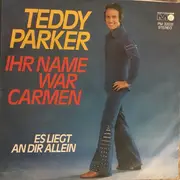7inch Vinyl Single - Teddy Parker - Ihr Name War Carmen