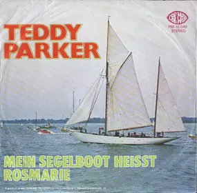 teddy parker - Mein Segelboot Heisst Rosmarie