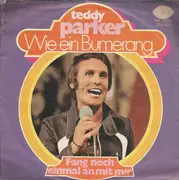 7inch Vinyl Single - Teddy Parker - Wie Ein Bumerang