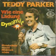 Teddy Parker - Wie Eine Ladung Dynamit / Mondschein macht Mädchen schön