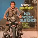 7inch Vinyl Single - Teddy Parker - Ich Setze Auf Dich