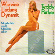 7inch Vinyl Single - Teddy Parker - Wie Eine Ladung Dynamit