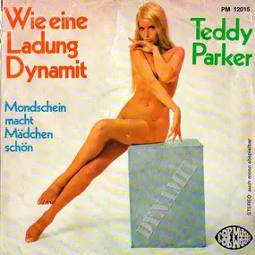 teddy parker - Wie Eine Ladung Dynamit