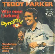 7inch Vinyl Single - Teddy Parker - Wie Eine Ladung Dynamit