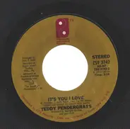 Teddy Pendergrass - It's You I Love / Where Did All The Lovin' Go