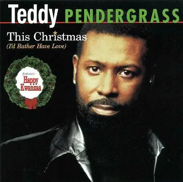 Teddy Pendergrass - This Christmas (I'd Rather Have Love)