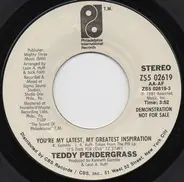 Teddy Pendergrass - You're My Latest, My Greatest Inspiration