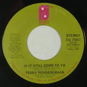 Teddy Pendergrass - Is It Still Good To Ya