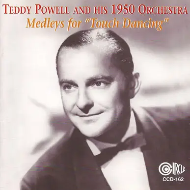 Teddy Powell And His Orchestra - Medley For 'Touch Dancing'