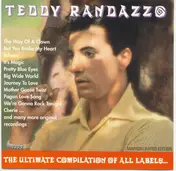 Teddy Randazzo - The Ultimate Compilation Of All Labels...