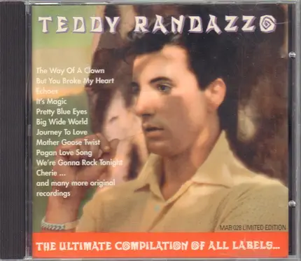 Teddy Randazzo - The Ultimate Compilation Of All Labels