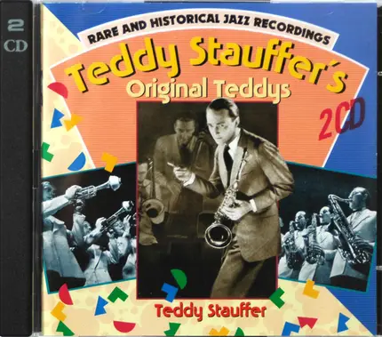 Teddy Stauffer Und Seine Original Teddies - Rare And Historical Jazz Recordings