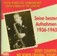Teddy Stauffer Und Seine Original Teddies - Seine Besten Aufnahmen 1936-1943