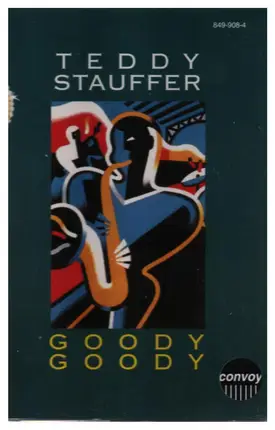 Teddy Stauffer - Goody Goody