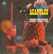 Teddy Stauffer - Holiday in Acapulco