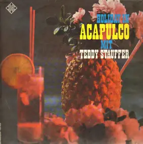 Teddy Stauffer - Holiday in Acapulco