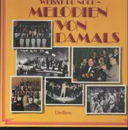 Teddy Stauffer / Kurt Widmann / Hans Albers a.o. - Weisst Du Noch - Melodien Von Damals