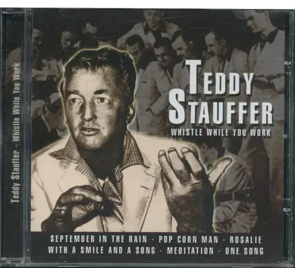 Teddy Stauffer - Whistle While You Work