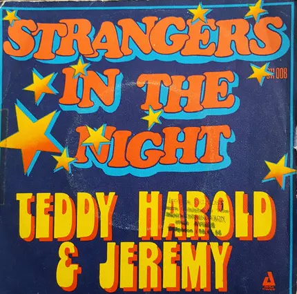 Teddy, Harold & Jeremy - Strangers In The Night / I'm Hungry