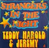 7inch Vinyl Single - Teddy, Harold & Jeremy - Strangers In The Night / I'm Hungry