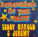 7inch Vinyl Single - Teddy, Harold & Jeremy - Strangers In The Night / I'm Hungry