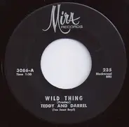 Teddy & Darrel - Wild Thing / Strangers In The Night