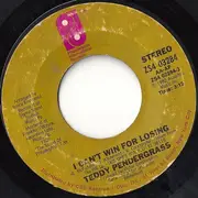 7'' - Teddy Pendergrass - I Can't Win For Losing