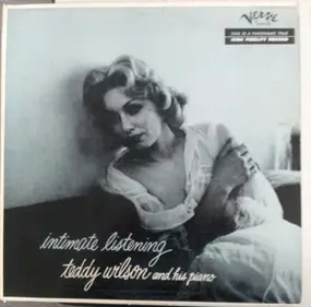 Teddy Wilson - Intimate Listening Teddy Wilson And His Piano