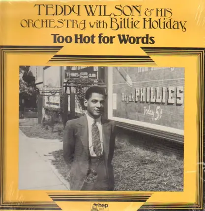 Teddy Wilson And His Orchestra, Billie Holiday - Too Hot for Words