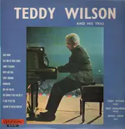 Teddy Wilson Trio - Teddy Wilson And His Trio