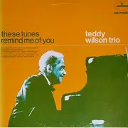 LP - Teddy Wilson Trio - These Tunes Remind Me Of You