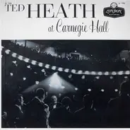 Ted Heath - Ted Heath At Carnegie Hall
