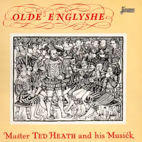 Ted Heath - Olde Englyshe